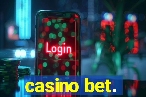 casino bet.